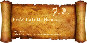 Frühwirth Manna névjegykártya